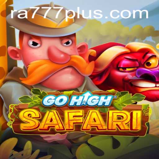 Exploring the Thrills of GoHighSafari: A Deep Dive into the Game with RA777