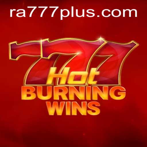 Unveiling the Thrills of HotBurningWins: The Ultimate Gaming Experience with RA777