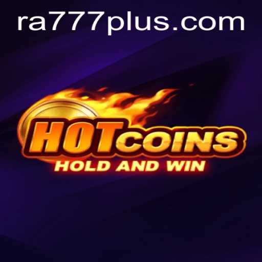 Discover the Intriguing World of HotCoins: A Comprehensive Guide to the Game and RA777