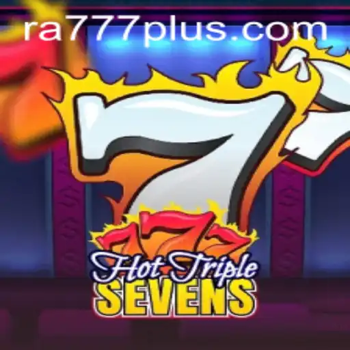 HotTripleSevens: The Thrilling New Game with RA777
