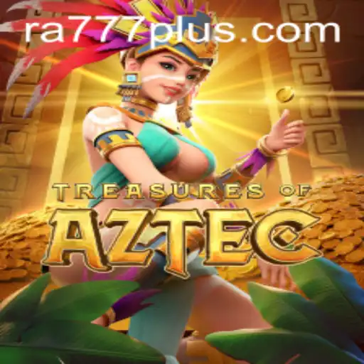 Unlock the Mysteries of Treasures of Aztec with RA777